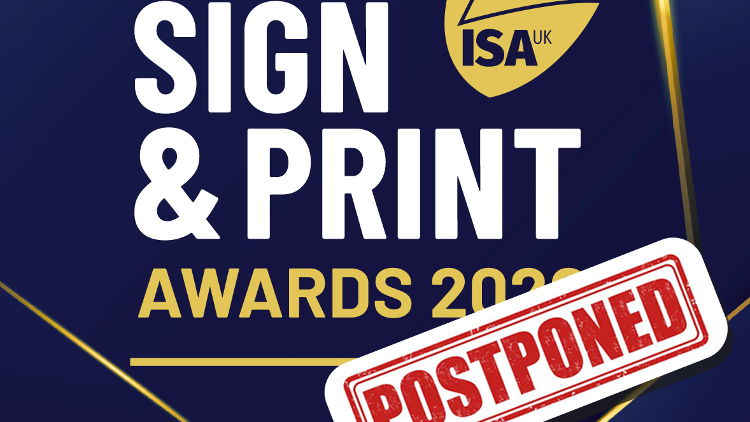 ISA-UK postpones Sign & Print Awards in response to Coronavirus crisis.