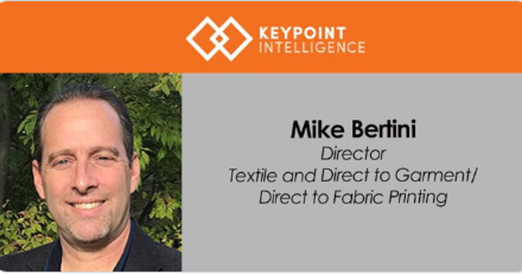 Mike Bertini joins Keypoint Intelligence as Director of Textile and Direct to Garment/Direct to Fabric Printing.